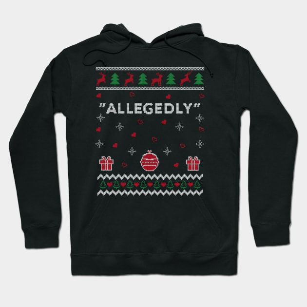 Allegedly Lawyer Funny Attorney Gift Ugly Christmas Design Hoodie by Dr_Squirrel